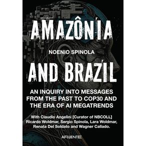 Amazonia-and-Brazil-:-An-inquiry-into-messages-from-the-past-to-COP30-and-the-era-of-AI-megatrends