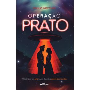 Operacao-Prato---a-historia-de-um-amor-vivido-durante-a-guerra-dos-mundos