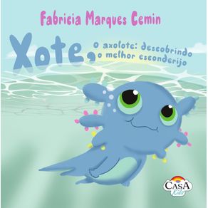 Xote-o-axolote--descobrindo-o-melhor-esconderijo---