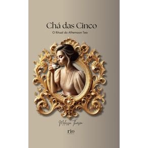 Cha-das-cinco--O-ritual-do-Afternoon-Tea