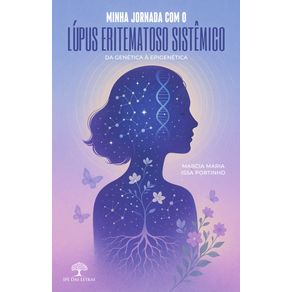 Minha-Jornada-com-o-Lupus-Eritematoso-Sistemico--Da-Genetica-a-Epigenetica