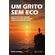 Um-grito-sem-eco--relatos-de-uma-mulher-frente-ao-caos-existencial-numa-disparidade-social