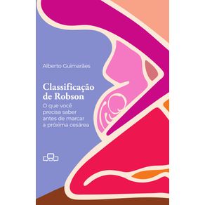 Classificacao-de-Robson--o-que-voce-precisa-saber-antes-de-marcar-a-proxima-cesarea