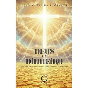 Deus-e-o-dinheiro--principios-biblicos-e-gestao-financeira-para-uma-vida-prospera