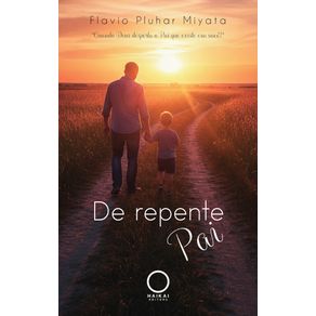 De-repente-Pai--quando-Deus-desperta-o-Pai-que-existe-em-voce