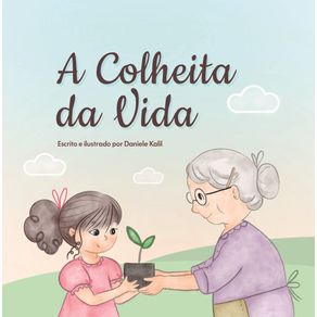 A-Colheita-da-Vida