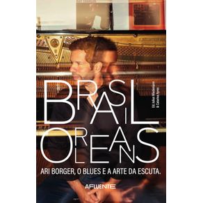 Brasil-Orleans.-Ari-Borger-o-blues-e-a-arte-da-escuta