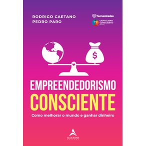 Empreendedorismo-consciente-:-como-melhorar-o-mundo-e-ganhar-dinheiro