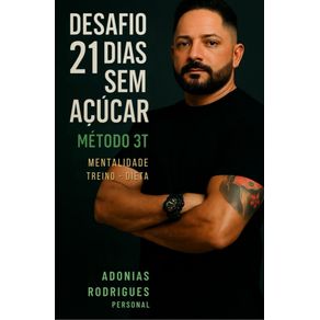 Desafio-de-21-dias-sem-acucar-:-metodo-3T-:-Teu-treino,-Teu-prato,-Tua-mente