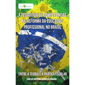 A-Pedagogia-de-Competencias-na-reforma-da-educacao-profissional-no-Brasil---Entre-a-teoria-e-a-pratica-escolar