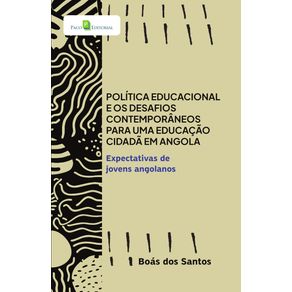 Politica-educacional-e-os-desafios-contemporaneos-para-uma-educacao-cidada-em-Angola---Expectativas-de-jovens-angolanos
