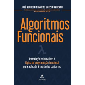 Algoritmos-funcionais-:-introducao-minimalista-a-logica-de-programacao-funcional-pura-aplicada-a-teoria-dos-conjuntos