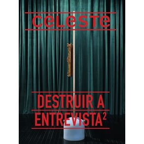 celeste-08--Destruir-a-entrevista-2