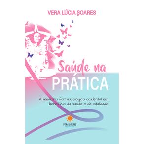 Saude-na-pratica--A-medicina-farmacologica-ocidental-em-beneficio-da-saude-e-da-vitalidade