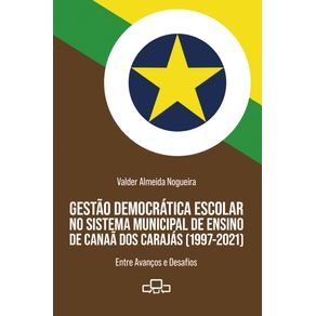 Gestao-Democratica-Escolar-no-Sistema-Municipal-de-Ensino-de-Canaa-dos-Carajas--1997–2021----entre-avancos-e-desafios