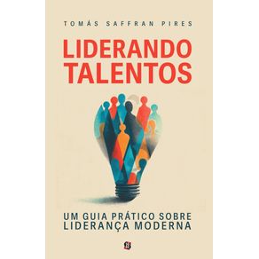 Liderando-Talentos:-um-guia-pratico-sobre-lideranca-moderna
