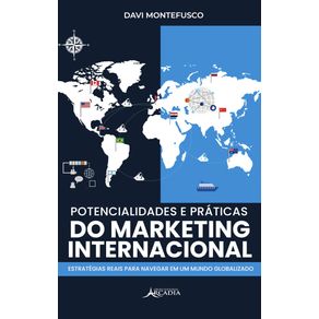 Potencialidades-e-Praticas-do-Marketing-Internacional--Estrategias-Reais-para-Navegar-em-um-Mundo-Globalizado