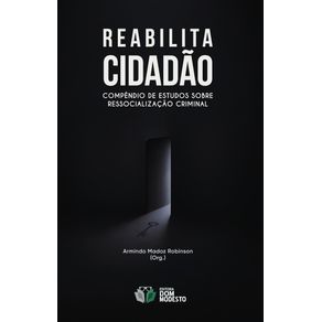 Reabilita-Cidadao---compendio-sobre-ressocializacao-criminal