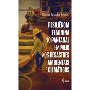 Resiliencia-feminina-no-Pantanal-em-meio-aos-desastres-ambientais-e-climaticos