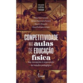 Competitividade-nas-aulas-de-Educacao-Fisica--das-concepcoes-a-organizacao-do-trabalho-pedagogico