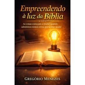 Empreendendo-A-Luz-da-Biblia:-As-coisas-comecam-a-mudar-quando-admitimos-nossos-erros,-para-aceitar-ajuda!