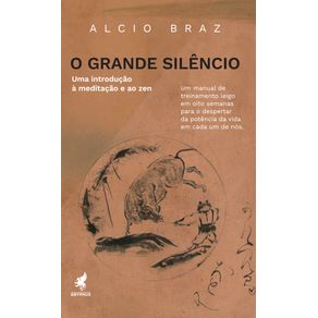 O-Grande-Silencio--Uma-introducao-a-meditacao-e-ao-zen