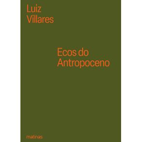 Ecos-do-Antropoceno---Legados,-interesses-e-caminhos---Brochura