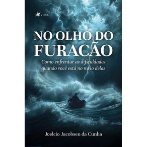 No-Olho-do-Furacao:-Como-enfrentar-as-dificuldades-quando-voce-esta-no-meio-delas