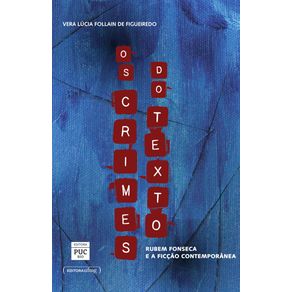 Os-crimes-do-texto.-Rubem-Fonseca-e-a-ficcao-contemporanea