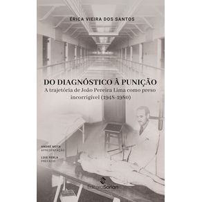 Do-diagnostico-a-punicao--a-trajetoria-de-Joao-Pereira-Lima-como-preso-incorrigivel--1948-1980-