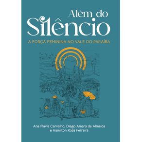 Alem-do-silencio--A-forca-feminina-no-Vale-do-Paraiba