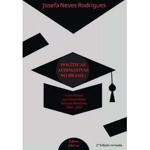 Politicas-Afirmativas-no-Brasil:-Cotas-Raciais-nas-Universidades-Federais-Brasileiras-(2004-2018)