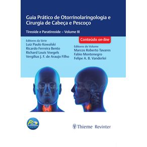 FORL-Guia-Pratico-de-Otorrinolaringologia-e-Cirurgia-de-Cabeca-e-Pescoco:-Tireoide-e-Paratireoide-–-Volume-3