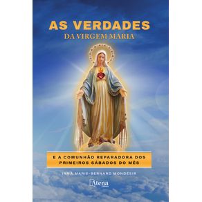As-verdades-sobre-a-Virgem-Maria-e-a-comunhao-de-reparacao-no-primeiro-sabado-do-mes