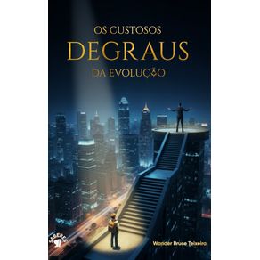 Os-custosos-degraus-da-evolucao