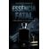 Essencia-Fatal