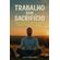 Trabalho-sem-Sacrificios-Como-Manter-seu-Equilibrio-Pessoal-Enquanto-Contribui-no-Trabalho