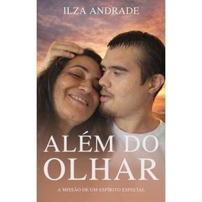 Alem-do-Olhar-A-Missao-de-um-Espirito-Especial