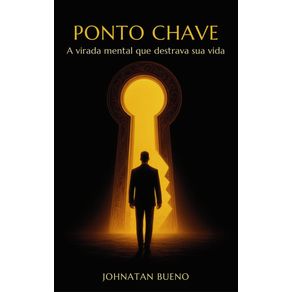 Ponto-chave-A-virada-mental-que-destrava-sua-vida