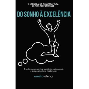 Do-sonho-a-excelencia--a-jornada-do-fisioterapeuta-de-alta-performance