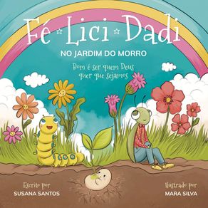 FE-LICI-DADI--No-jardim-do-morro-–-Bom-e-ser-quem-Deus-quer-que-sejamos.