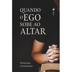 Quando-o-Ego-Sobe-ao-Altar