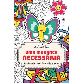 Uma-mudanca-necessaria:-Historia-de-transformacao-e-amor