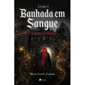Banhada-em-Sangue:-O-Despertar-Rubro---Livro-I