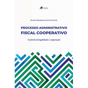 Processo-Administrativo-Fiscal-Cooperativo:-Controle-de-legalidade-e-cooperacao