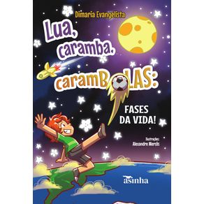 Lua-caramba-carambolas--Fases-da-Vida-