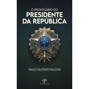 O-Prontuario-do-Presidente-da-Republica