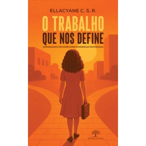 O-trabalho-que-nos-define---Aprendizados-e-reflexoes-sobre-experiencias-profissionais