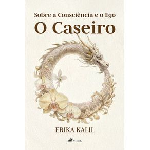 Sobre-a-Consciencia-e-o-Ego:-O-Caseiro