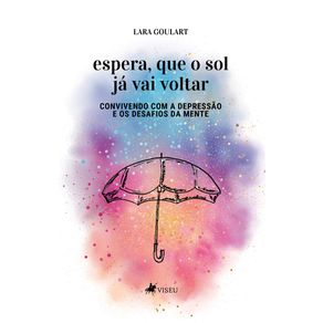 Espera,-que-o-sol-ja-vai-voltar:-Convivendo-com-a-depressao-e-os-desafios-da-mente